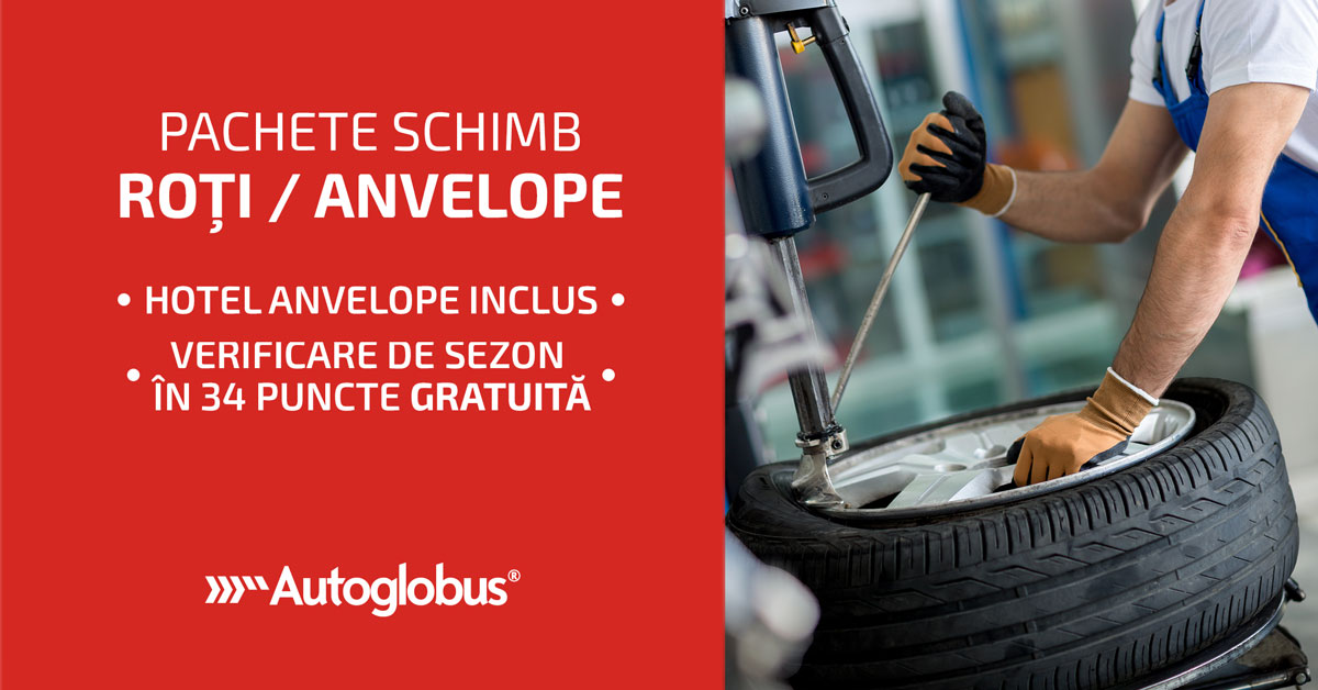 Schimbă-ți anvelopele la Autoglobus!